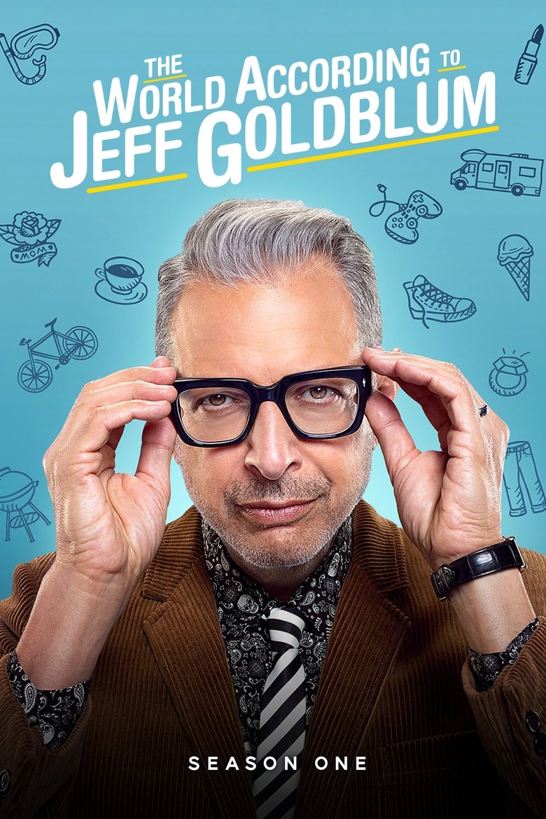 Episodes in The World According To Jeff Goldblum - Season 1 - Season 1 Poster of Episodes in The World According To Jeff Goldblum - Season 1 - Season 1