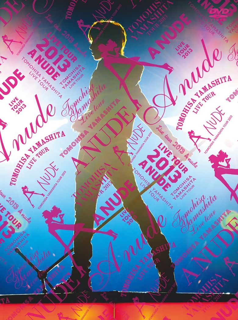 TOMOHISA YAMASHITA TOUR 2013 -A NUDE- Poster of TOMOHISA YAMASHITA TOUR 2013 -A NUDE-