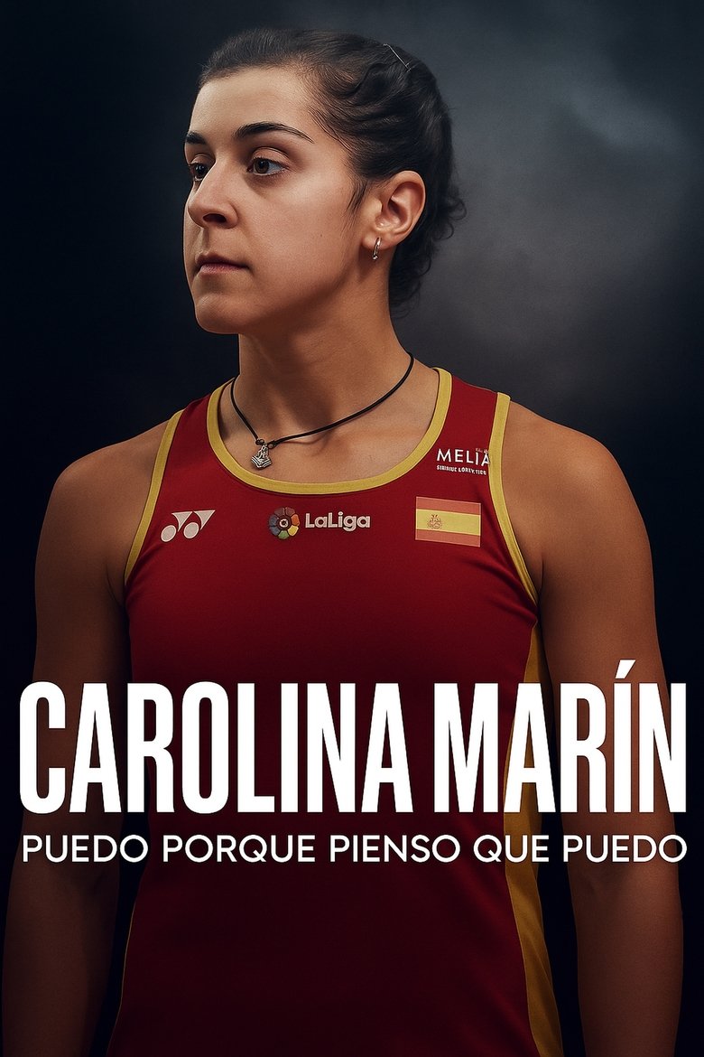 Carolina Marín: Puedo porque pienso que puedo Poster of Carolina Marín: Puedo porque pienso que puedo