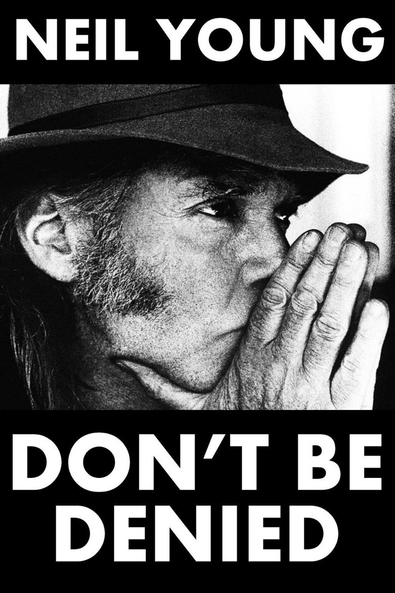 Neil Young: Don't Be Denied Poster of Neil Young: Don't Be Denied