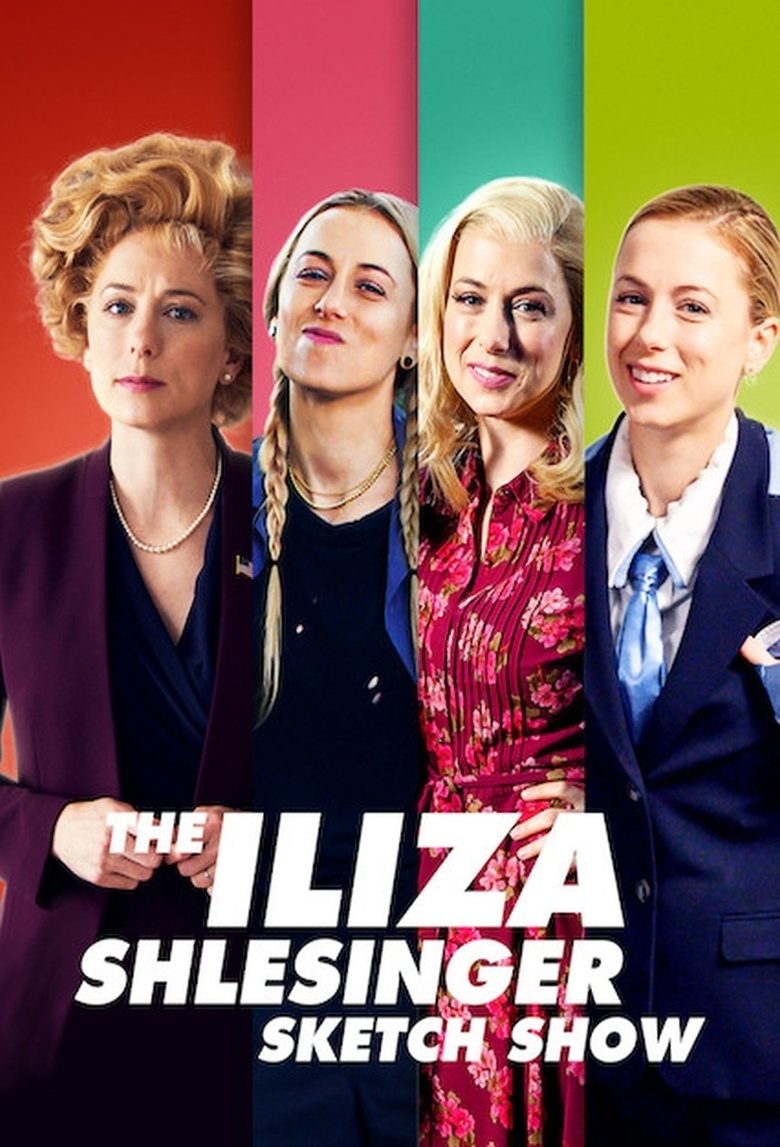 Episodes in The Iliza Shlesinger Sketch Show - Season 1 - Season 1 Poster of Episodes in The Iliza Shlesinger Sketch Show - Season 1 - Season 1