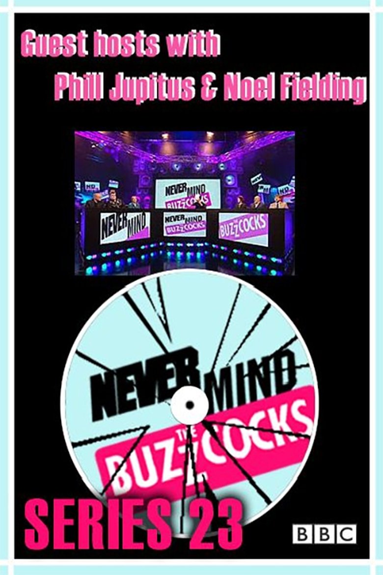 Episodes in Never Mind The Buzzcocks - Season 23 - Season 23 Poster of Episodes in Never Mind The Buzzcocks - Season 23 - Season 23