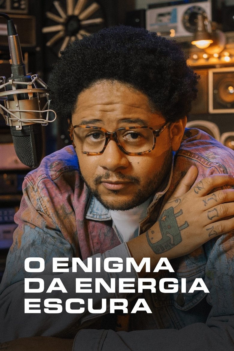 Episodes in O Enigma Da Energia Escura - Season 1 - Season 1 Poster of Episodes in O Enigma Da Energia Escura - Season 1 - Season 1