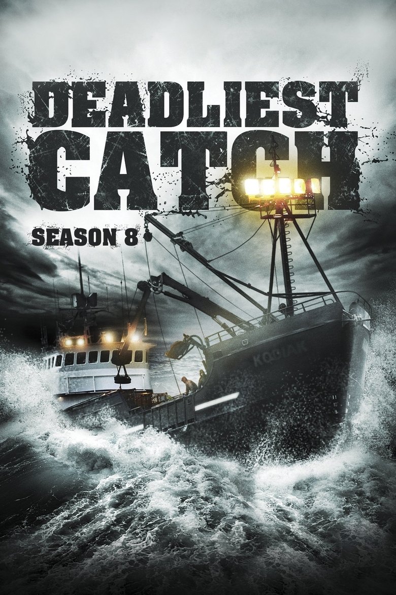 Episodes in Deadliest Catch - Season 8 - Season 8 Poster of Episodes in Deadliest Catch - Season 8 - Season 8