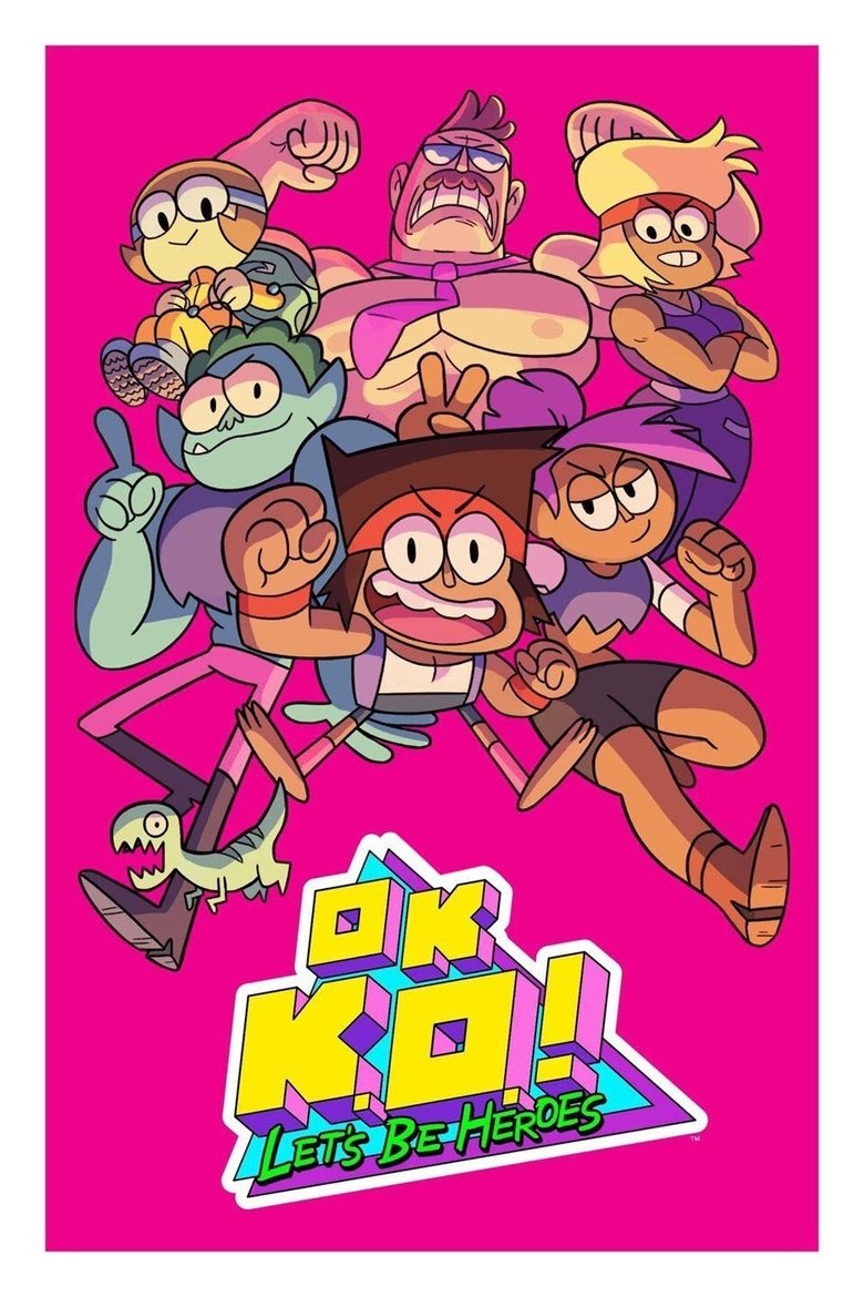OK K.O.! Let's Be Heroes Poster of OK K.O.! Let's Be Heroes