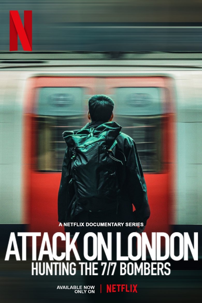 Episodes in Attack On London Hunting The 7 7 Bombers - Limited Series - Limited Series Poster of Episodes in Attack On London Hunting The 7 7 Bombers - Limited Series - Limited Series