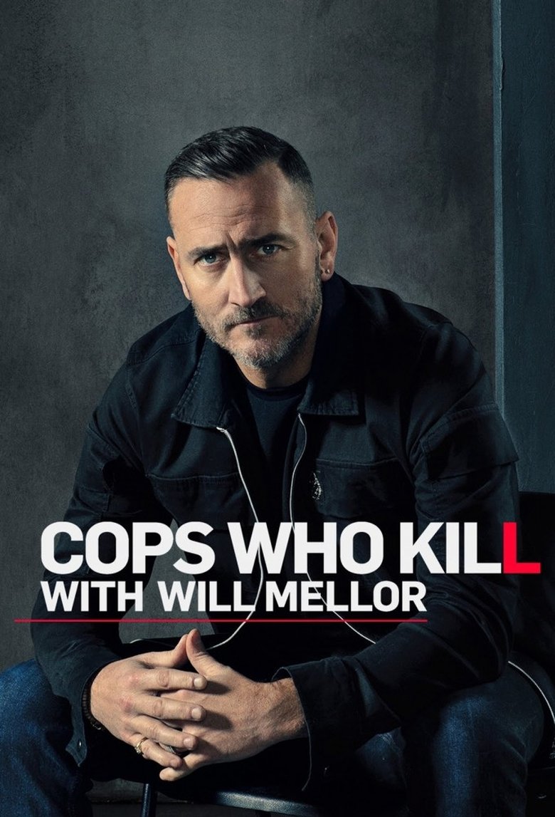 Cops Who Kill With Will Mellor Poster of Cops Who Kill With Will Mellor