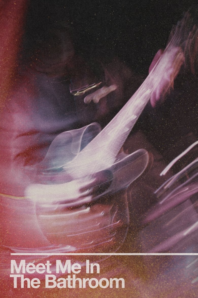 Meet Me in the Bathroom Poster of Meet Me in the Bathroom