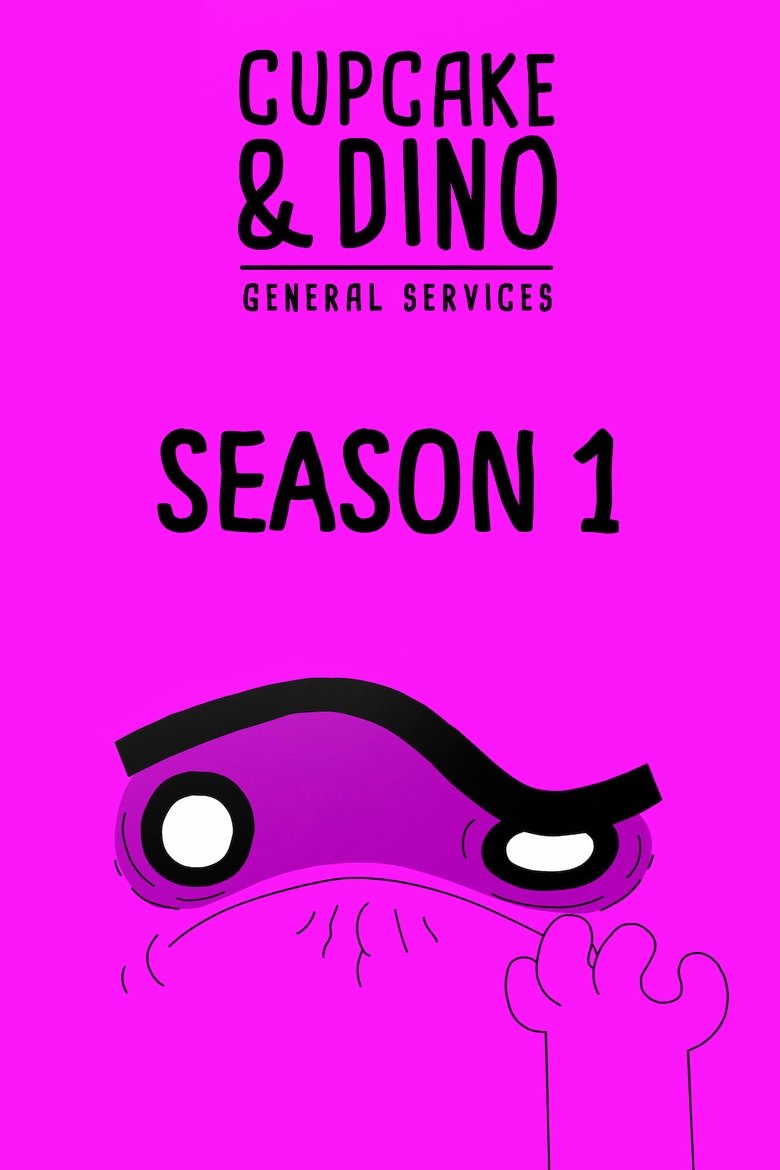 Episodes in Cupcake & Dino General Services - Season 1 - Season 1 Poster of Episodes in Cupcake & Dino General Services - Season 1 - Season 1
