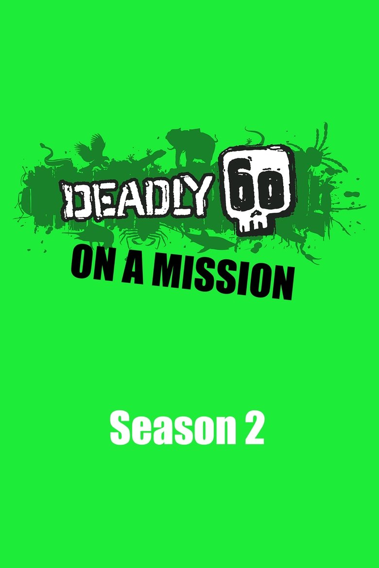 Episodes in Deadly 60 On A Mission - Season 2 - Season 2 Poster of Episodes in Deadly 60 On A Mission - Season 2 - Season 2