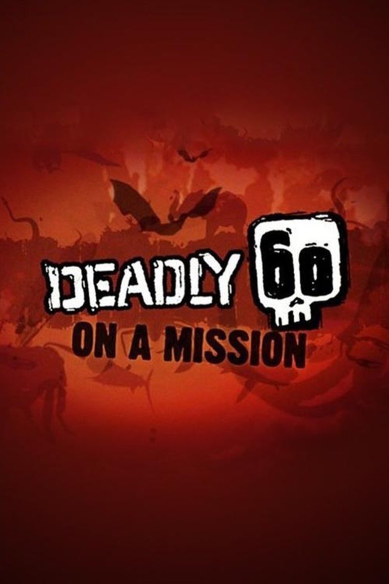 Deadly 60 on a Mission Poster of Deadly 60 on a Mission