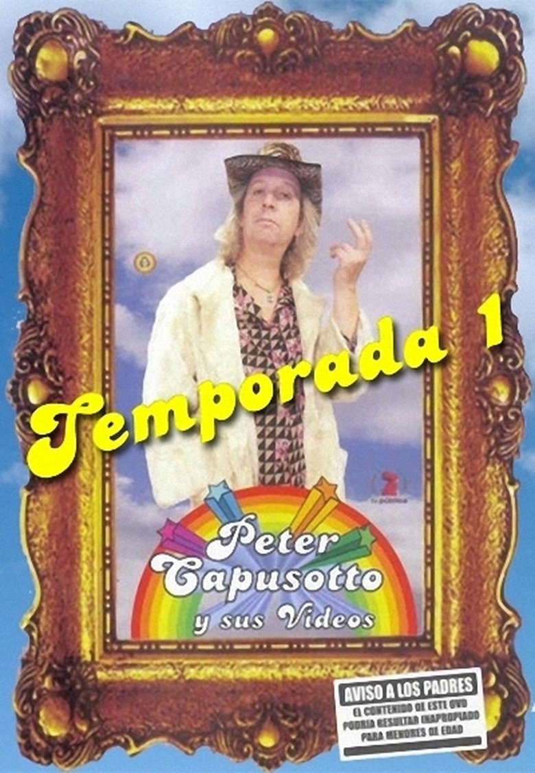 Episodes in Peter Capusotto Y Sus Videos - Season 1 - Season 1 Poster of Episodes in Peter Capusotto Y Sus Videos - Season 1 - Season 1