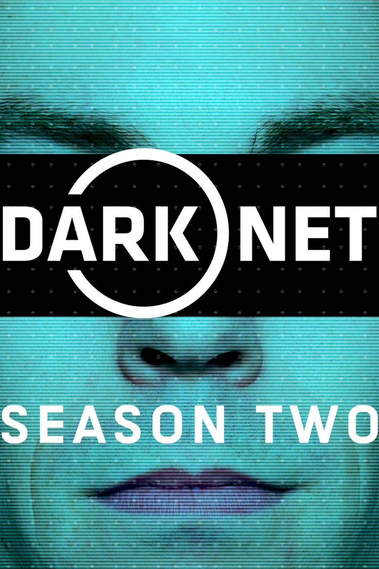 Episodes in Dark Net - Season 2 - Season 2 Poster of Episodes in Dark Net - Season 2 - Season 2
