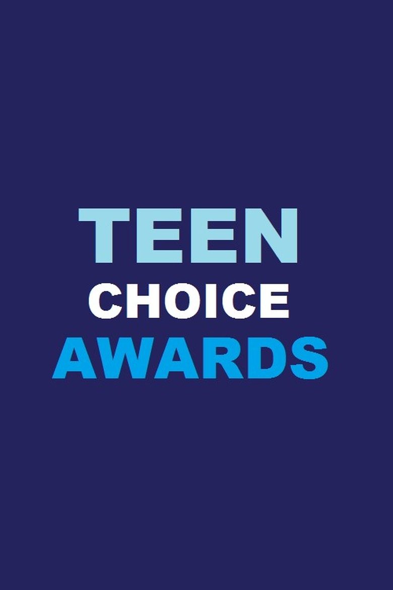 Teen Choice Awards Poster of Teen Choice Awards