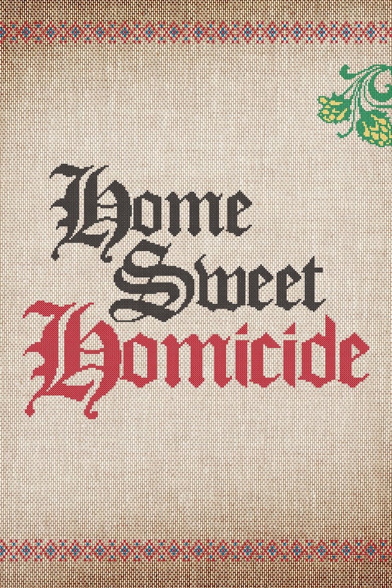 Episodes in Home Sweet Homicide - Season 1 - Season 1 Poster of Episodes in Home Sweet Homicide - Season 1 - Season 1