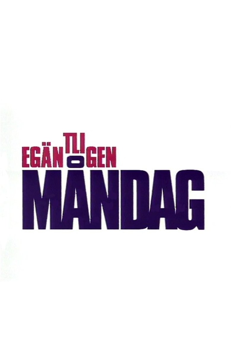 Egäntligen Måndag Poster of Egäntligen Måndag
