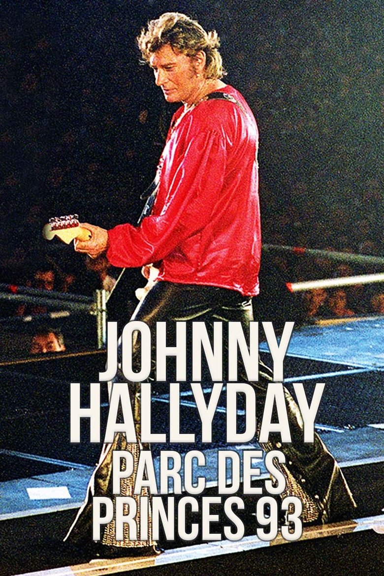 Johnny Hallyday : Parc des Princes 93 Poster of Johnny Hallyday : Parc des Princes 93