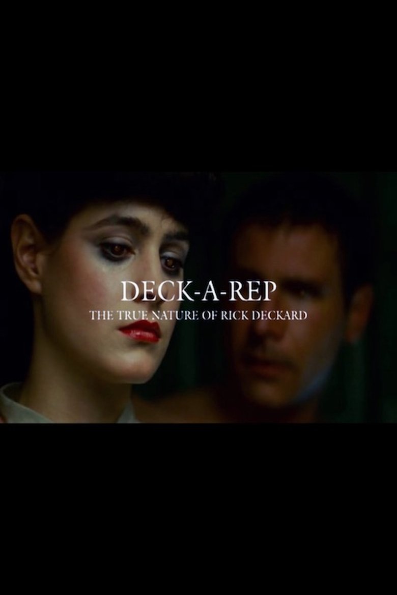 Deck-A-Rep: The True Nature of Rick Deckard Poster of Deck-A-Rep: The True Nature of Rick Deckard