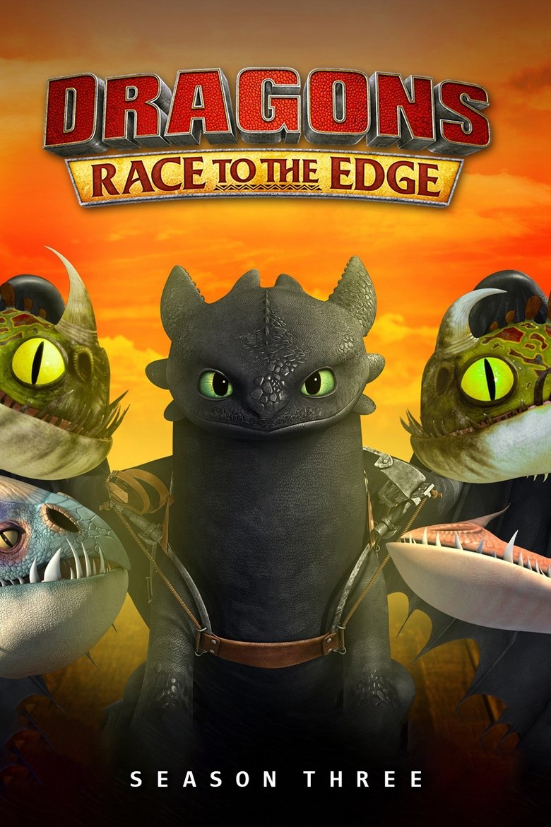 Episodes in Dragons Race To The Edge - Season 3 - Season 3 Poster of Episodes in Dragons Race To The Edge - Season 3 - Season 3