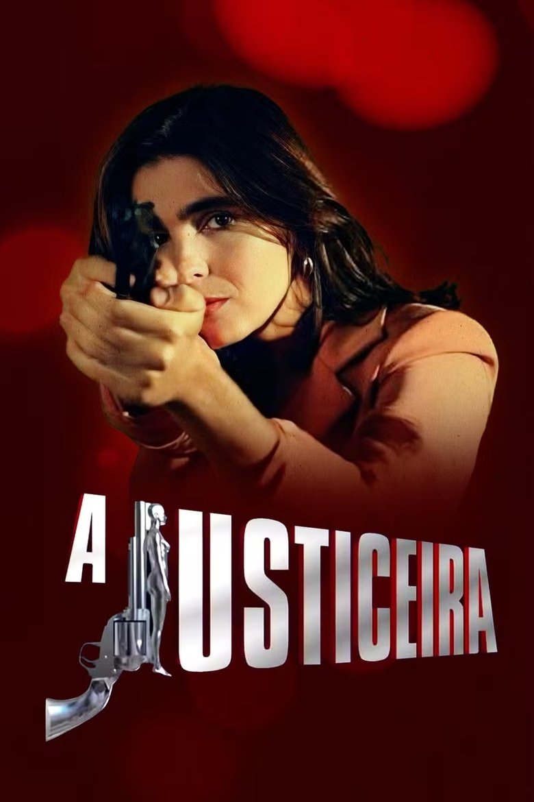Episodes in A Justiceira - Season 1 - Season 1 Poster of Episodes in A Justiceira - Season 1 - Season 1