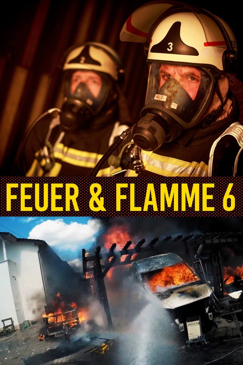 Episodes in Feuer & Flamme – Mit Feuerwehrmännern Im Einsatz - Season 6 - Season 6 Poster of Episodes in Feuer & Flamme – Mit Feuerwehrmännern Im Einsatz - Season 6 - Season 6