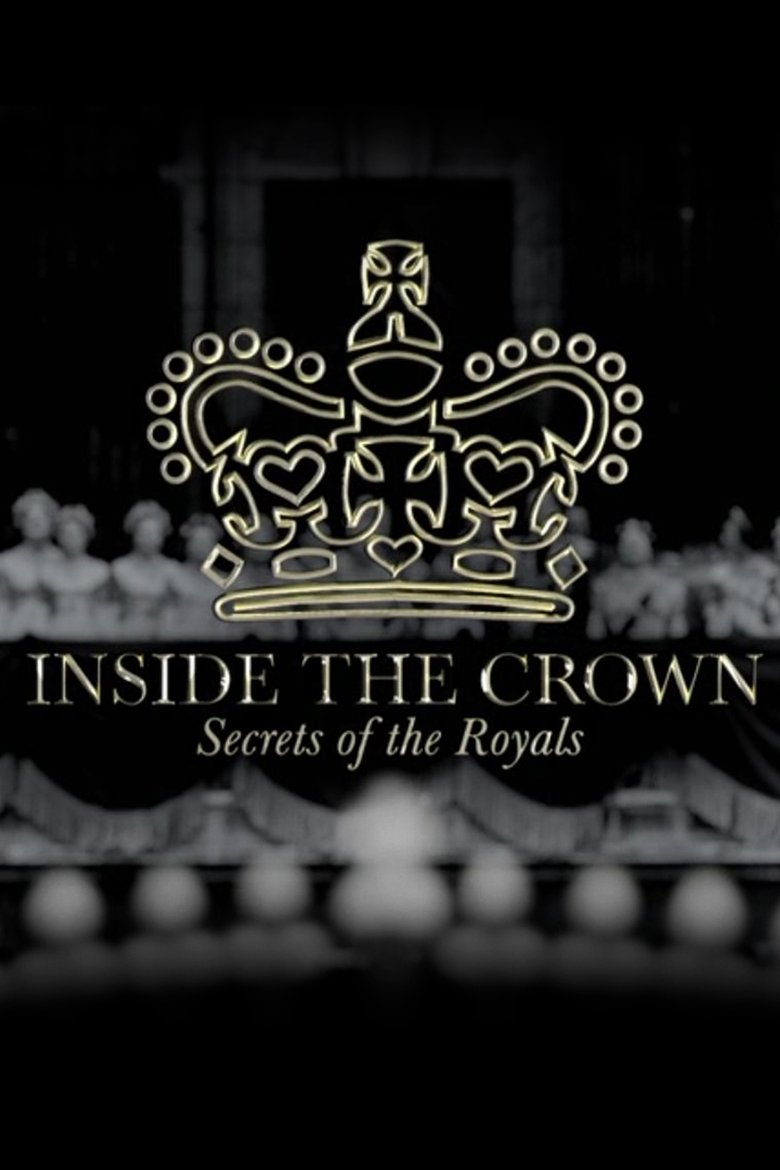 Inside the Crown: Secrets of the Royals Poster of Inside the Crown: Secrets of the Royals