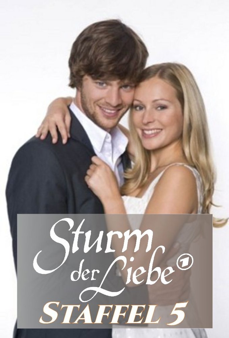 Episodes in Sturm Der Liebe - Season 5 - Season 5 Poster of Episodes in Sturm Der Liebe - Season 5 - Season 5