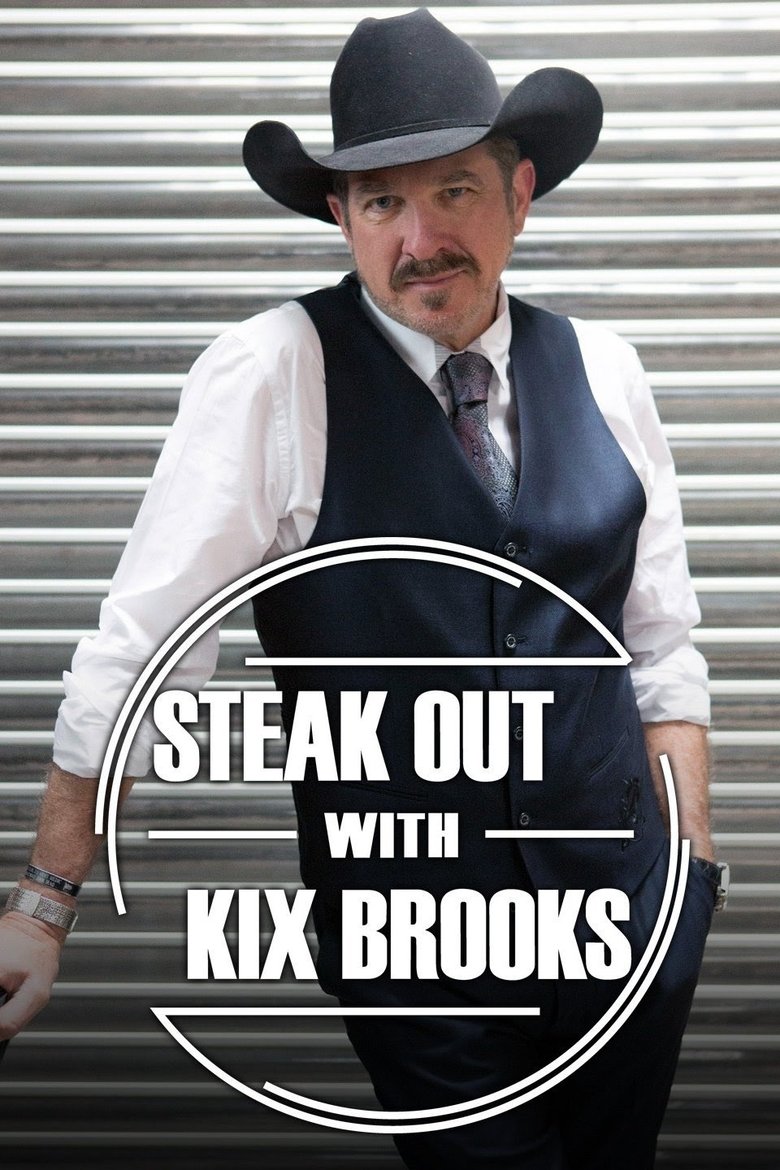 Steak Out with Kix Brooks Poster of Steak Out with Kix Brooks