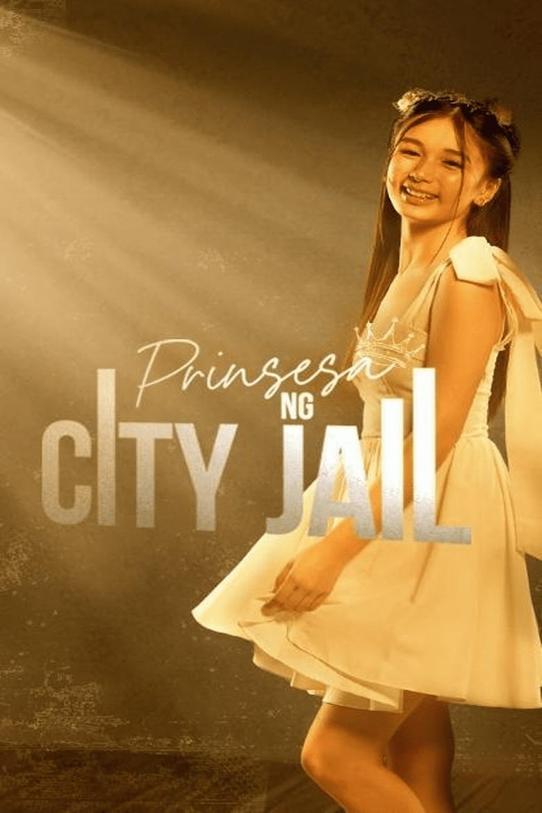 Episodes in Prinsesa Ng City Jail - Season 1 - Season 1 Poster of Episodes in Prinsesa Ng City Jail - Season 1 - Season 1