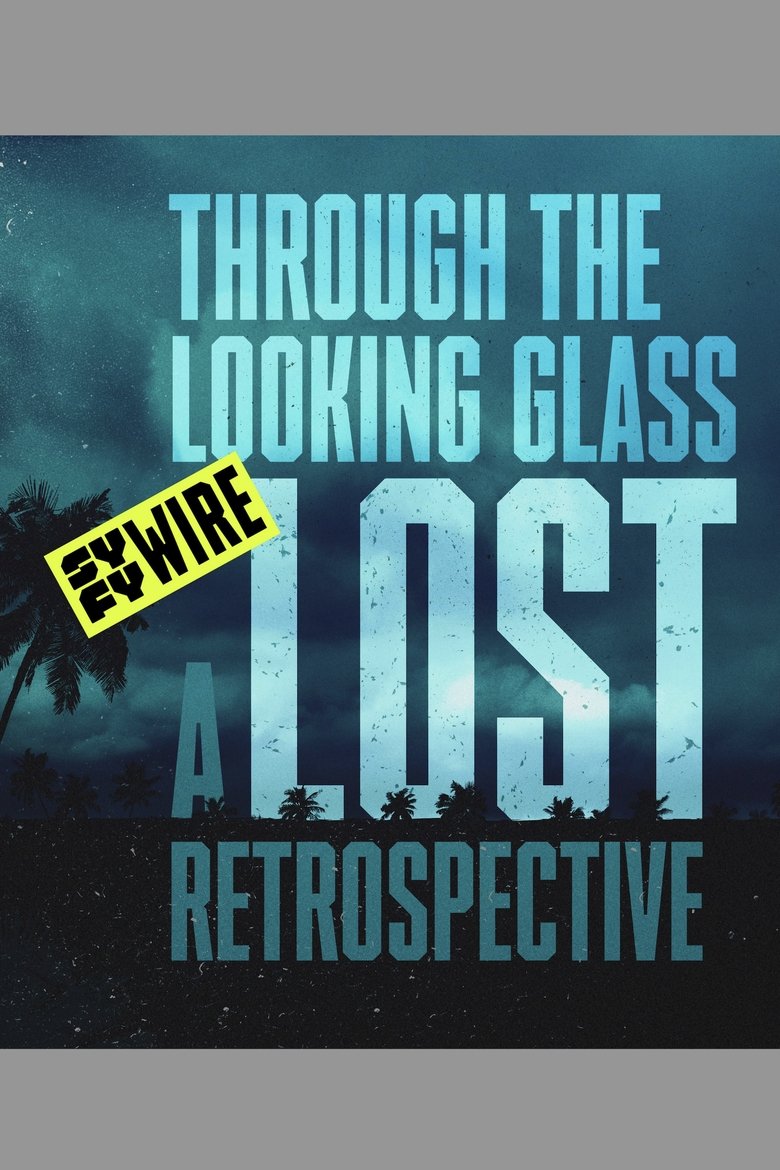 Through the Looking Glass: A LOST Retrospective Poster of Through the Looking Glass: A LOST Retrospective