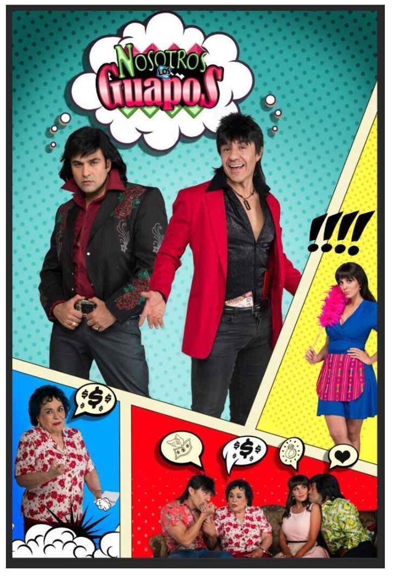 Nosotros los Guapos Poster of Nosotros los Guapos