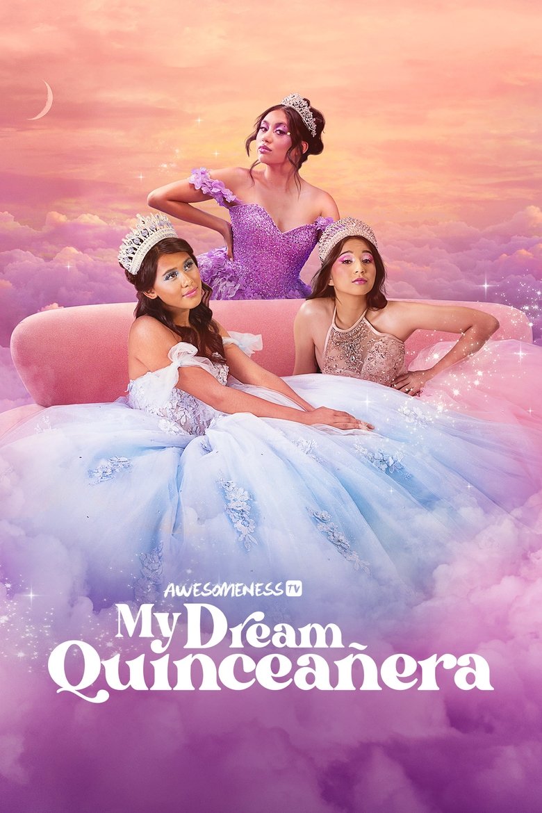 Episodes in My Dream Quinceañera - Season 1 - Season 1 Poster of Episodes in My Dream Quinceañera - Season 1 - Season 1