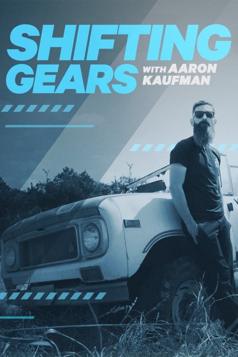 Episodes in Shifting Gears With Aaron Kaufman - Season 1 - Season 1 Poster of Episodes in Shifting Gears With Aaron Kaufman - Season 1 - Season 1