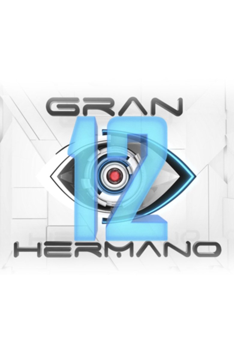 Episodes in Gran Hermano - Season 12 - Season 12 Poster of Episodes in Gran Hermano - Season 12 - Season 12