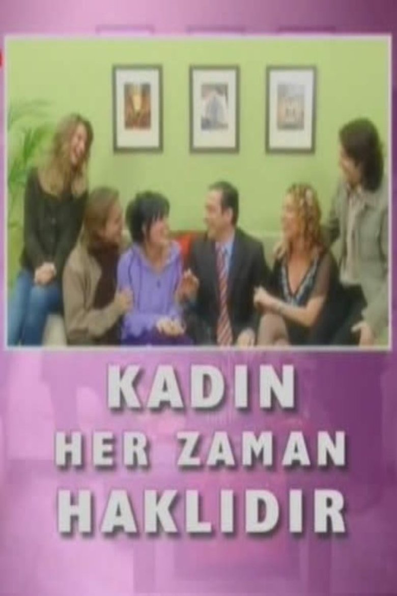 Kadın Her Zaman Haklıdır Poster of Kadın Her Zaman Haklıdır