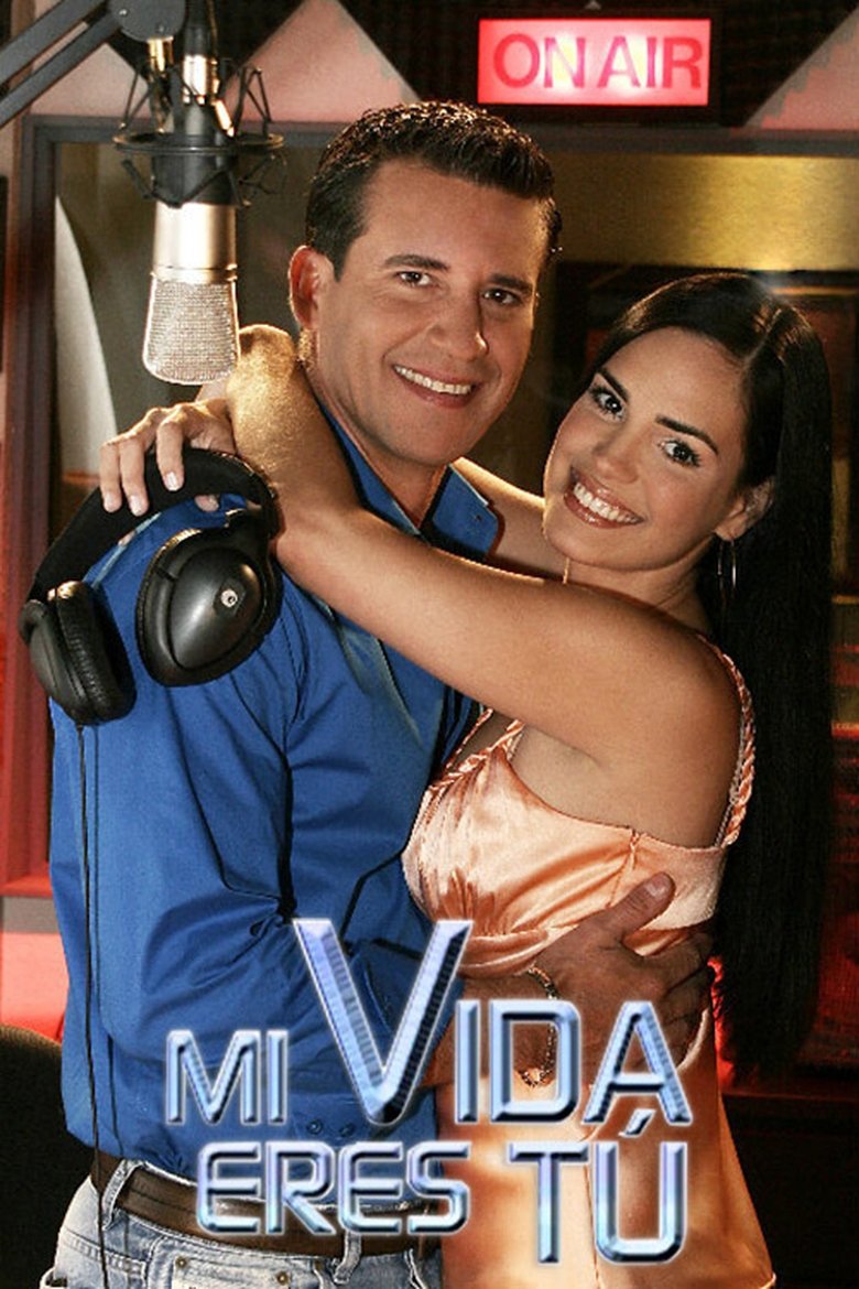 Episodes in Mi Vida Eres Tú - Season 1 - Season 1 Poster of Episodes in Mi Vida Eres Tú - Season 1 - Season 1