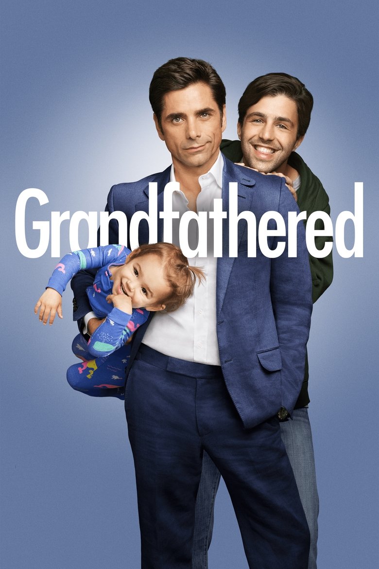 Episodes in Grandfathered - Season 1 - Season 1 Poster of Episodes in Grandfathered - Season 1 - Season 1