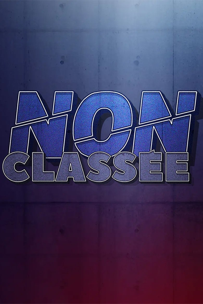 Episodes in Non Classée - Season 1 - Season 1 Poster of Episodes in Non Classée - Season 1 - Season 1