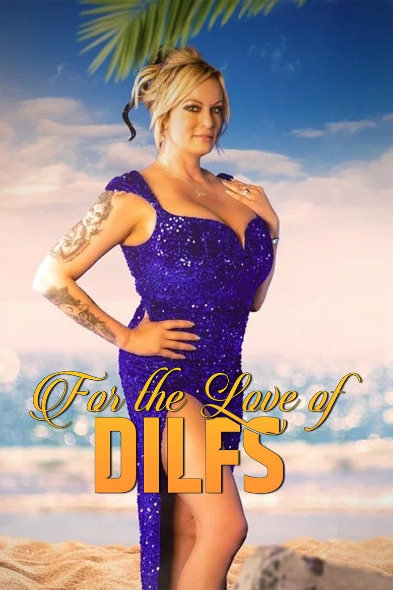 Episodes in For The Love Of DILFs - Season 1 - Season 1 Poster of Episodes in For The Love Of DILFs - Season 1 - Season 1