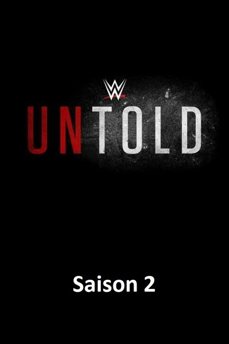 Episodes in WWE Untold - Season 2 - Season 2 Poster of Episodes in WWE Untold - Season 2 - Season 2