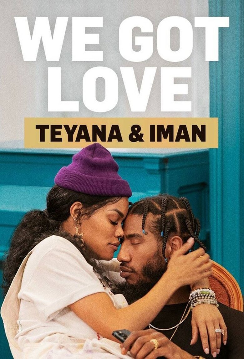 We Got Love Teyana & Iman Poster of We Got Love Teyana & Iman