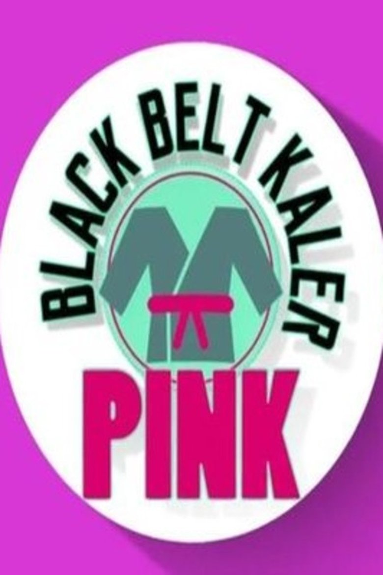 Black Belt Kaler Pink Poster of Black Belt Kaler Pink