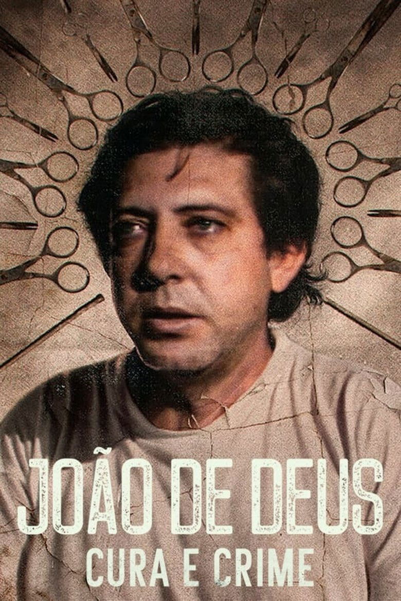 Episodes in John Of God The Crimes Of A Spiritual Healer - Season 1 - Season 1 Poster of Episodes in John Of God The Crimes Of A Spiritual Healer - Season 1 - Season 1