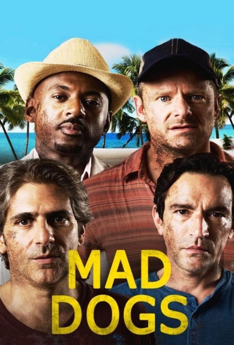Episodes in Mad Dogs - Season 1 - Season 1 Poster of Episodes in Mad Dogs - Season 1 - Season 1