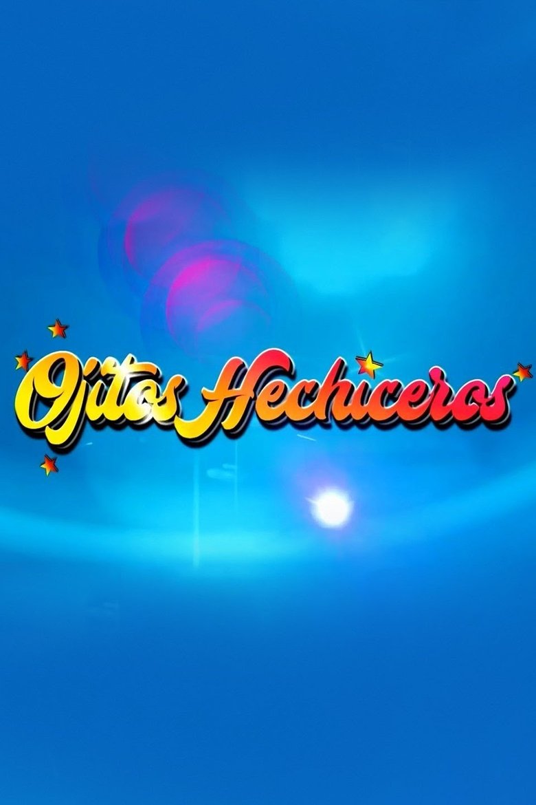 Ojitos Hechiceros Poster of Ojitos Hechiceros