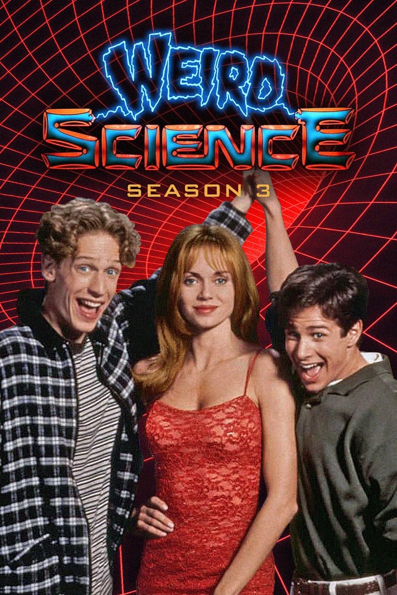 Episodes in Weird Science - Season 3 - Season 3 Poster of Episodes in Weird Science - Season 3 - Season 3
