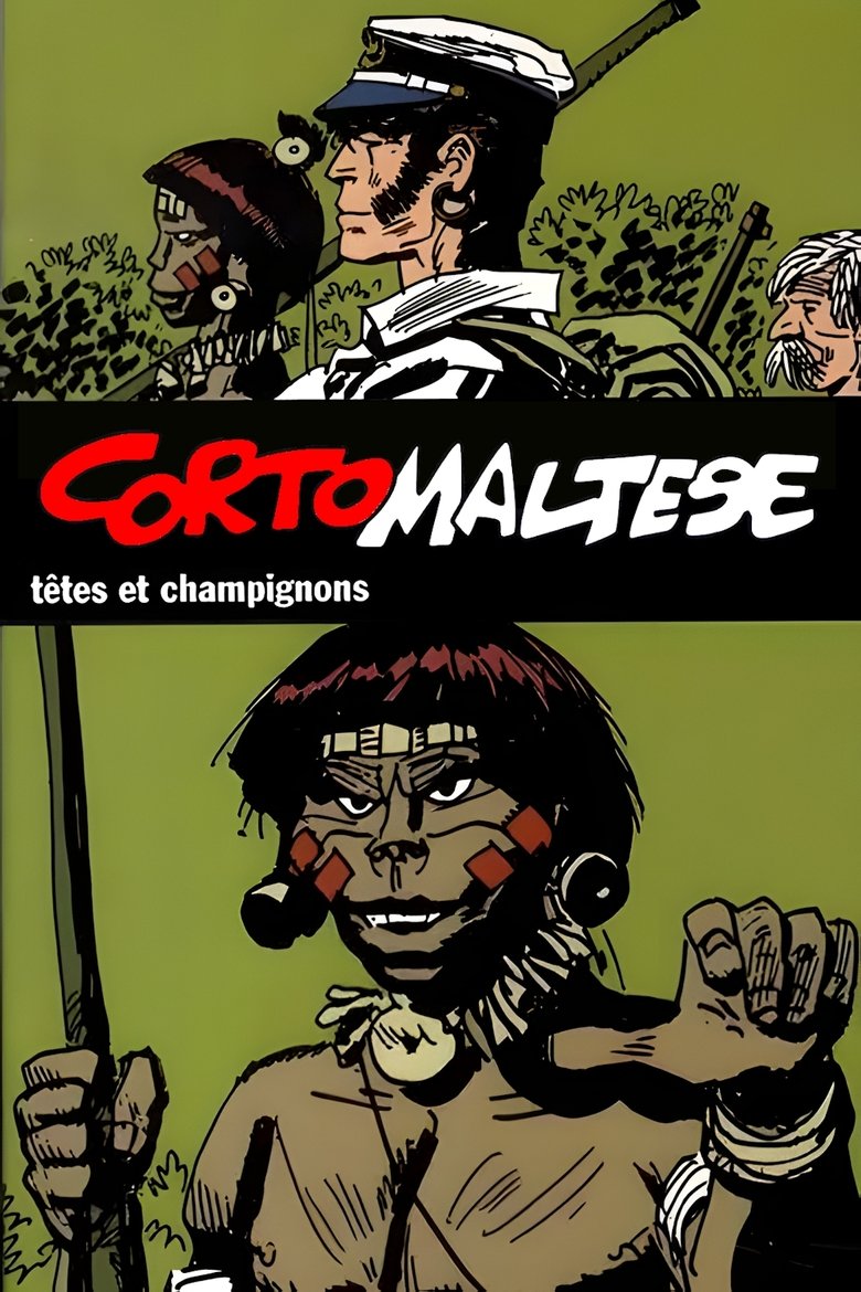 Corto Maltese: Heads and Mushrooms Poster of Corto Maltese: Heads and Mushrooms