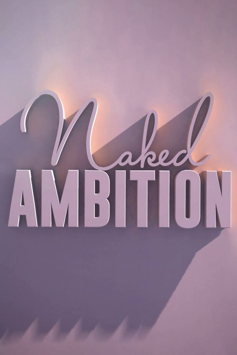 Naked Ambition Poster of Naked Ambition