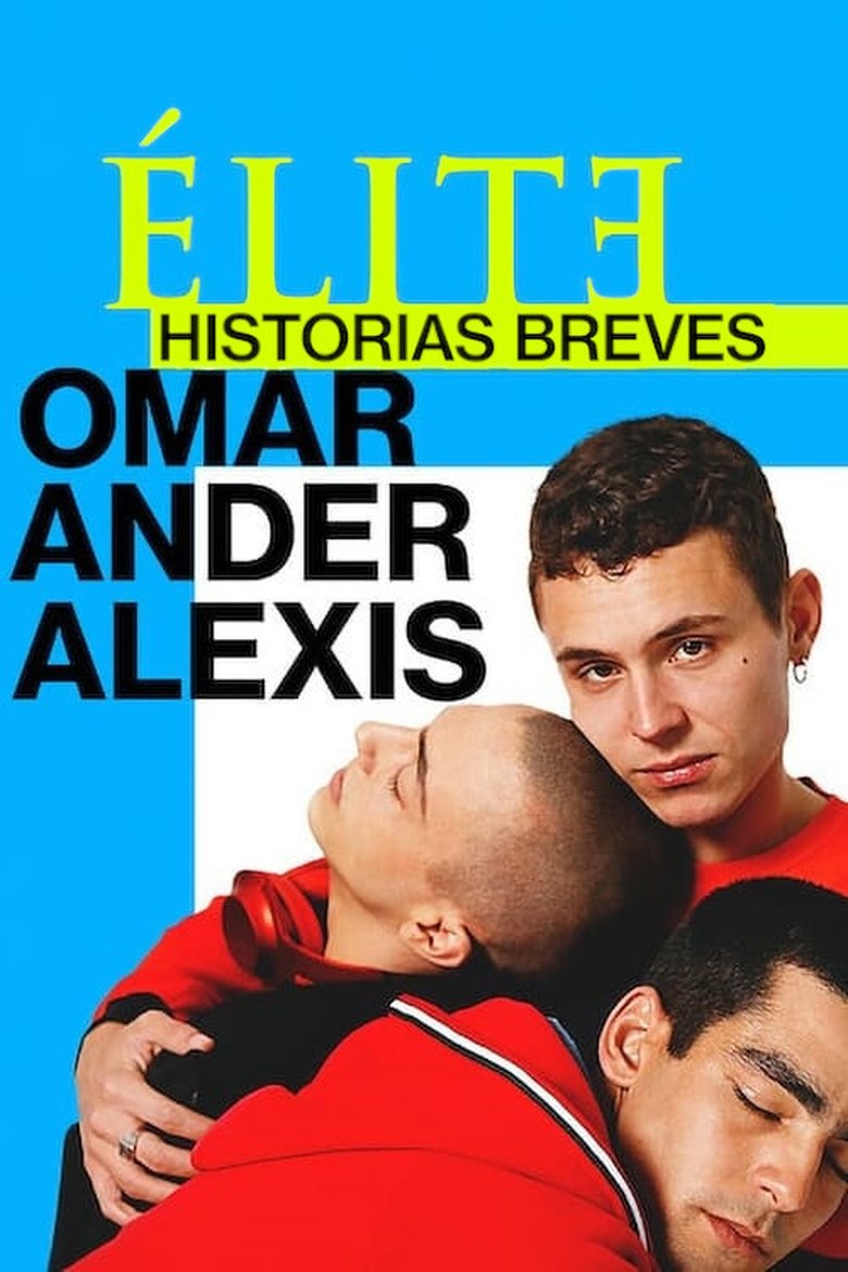 Episodes in Elite Short Stories Omar Ander Alexis - Season 1 - Season 1 Poster of Episodes in Elite Short Stories Omar Ander Alexis - Season 1 - Season 1