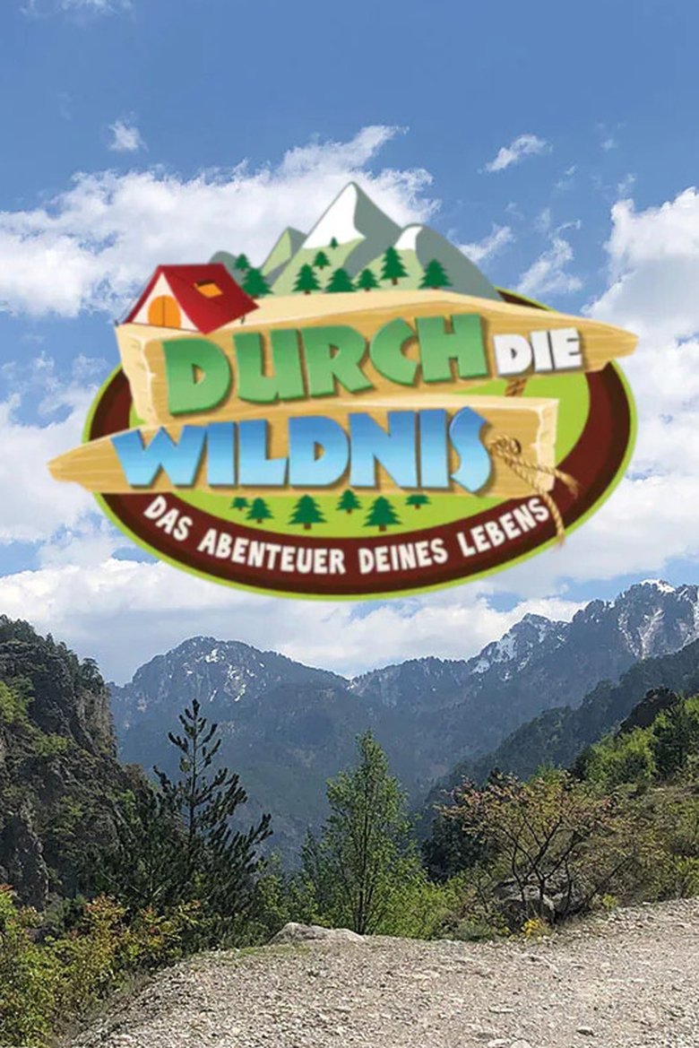 Episodes in Durch Die Wildnis – Das Abenteuer Deines Lebens - Season 5 - Season 5 Poster of Episodes in Durch Die Wildnis – Das Abenteuer Deines Lebens - Season 5 - Season 5